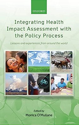 Integrating Health Impact Assessment With The Policy Process-..