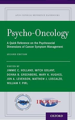 Psycho-Oncology: A Quick Reference On The Psychosocial Dimensions Of Cancer Symptom Management (Revised)-..