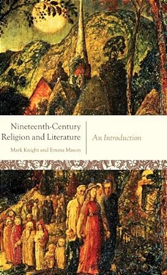 Nineteenth-Century Religion And Literature: An Introduction-..
