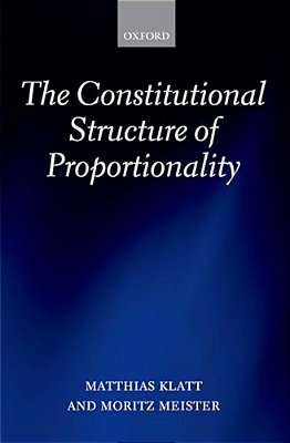 The Constitutional Structure Of Proportionality-..