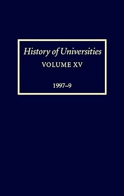 History Of Universities: Volume XV: 1997-1999-..