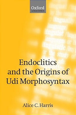 Endoclitics And The Origins Of Udi Morphosyntax-..