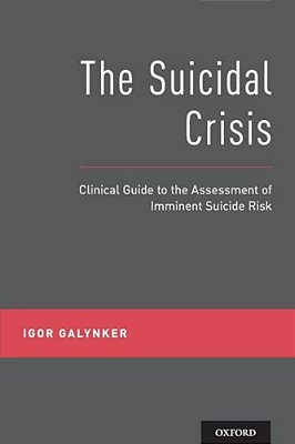 The Suicidal Crisis: Clinical Guide To The Assessment Of Imminent Suicide Risk-..