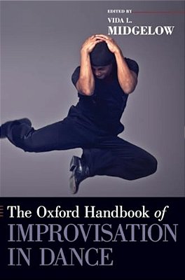 Oxford Handbook Of Improvisation In Dance-..