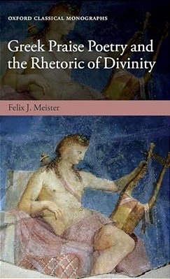 Greek Praise Poetry & Rhet Divin Ocm C-..