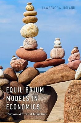 Equilibrium Models In Economics: Purposes And Critical Limitations-..