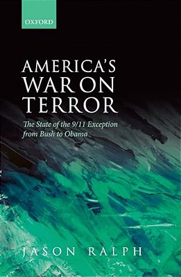 America's War On Terror: The State Of The 9/11 Exception From Bush To Obama-..