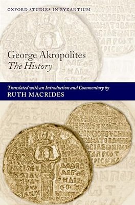 George Akropolites: The History-..