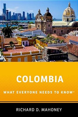 Colombia: What Everyone Needs To Know(r)-..