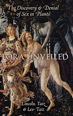 Flora Unveiled: The Discovery And Denial Of Sex In Plants-..