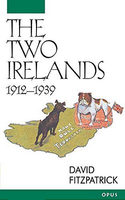 The Two Irelands: 1912-1939-..