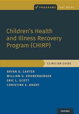 Children's Health And Illness Recovery Program (Chirp): Clinician Guide-..