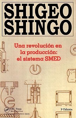 Una Revolutión En La Productión: El Sistema Smed, 3A Edicion-..
