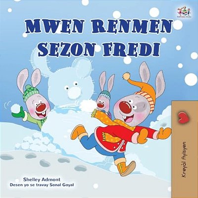 I Love Winter (Haitian Creole Book For Kids)-..