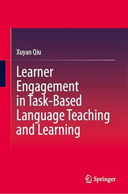 Learner Engagement In Task-Based Language Teaching And Learning-..