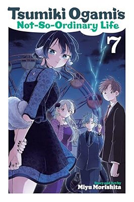 Tsumiki Ogami's Not-So-ordinary Life, Vol. 7-..