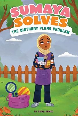 Sumaya Solves The Birthday Plan Problem-..