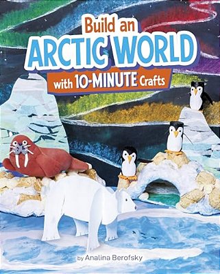 Build An Arctic World With 10-Minute Crafts-..