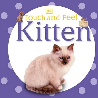 Touch And Feel: Kitten-..