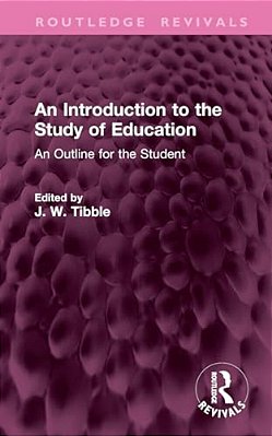 An Introduction To The Study Of Education: An Outline For The Student-..