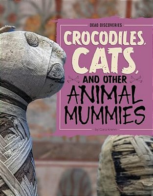 Crocodiles, Cats, And Other Animal Mummies-..