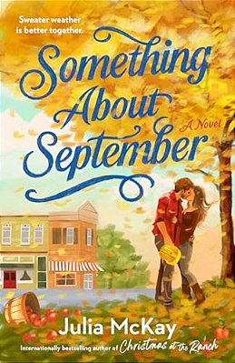 Something About September: A Cozy Fall Romance-..