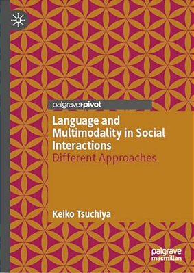Language And Multimodality In Social Interactions: Different Approaches-..