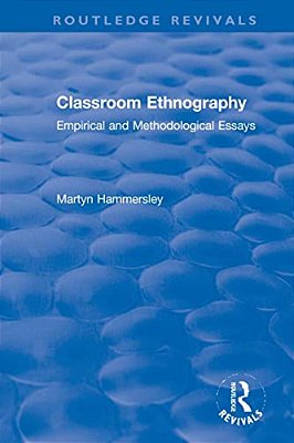 Classroom Ethnography: Empirical And Methodological Essays-..