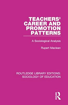 Teachers' Career And Promotion Patterns: A Sociological Analysis-..