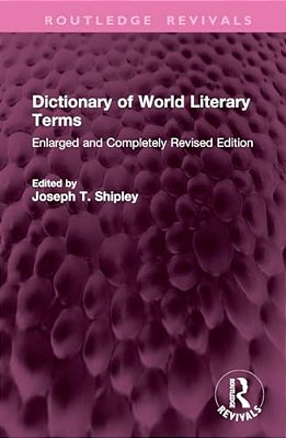 Dictionary Of World Literary Terms: Enlarged And Completely Revised Edition-..