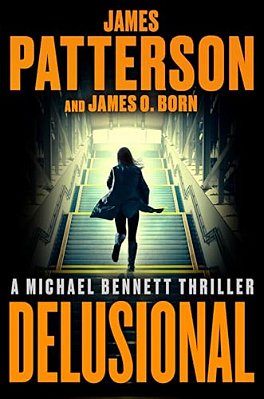 Delusional: A Michael Bennett Thriller-..