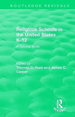 Religious Schools In The United States K-12 (1993): A Source Book-..