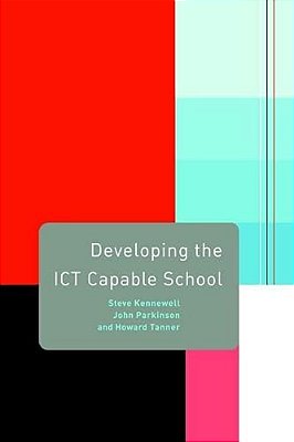 Developing The Ict Capable School-..