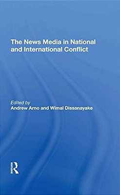 The News Media In National And International Conflict-..
