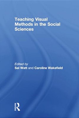 Teaching Visual Methods In The Social Sciences-..