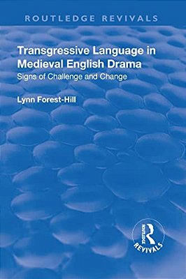 Transgressive Language In Medieval English Drama-..