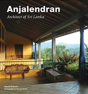 Anjalendran: Architect Of Sri Lanka-..