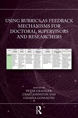 Using Rubrics As Feedback Mechanisms For Doctoral Supervisors And Researchers-..