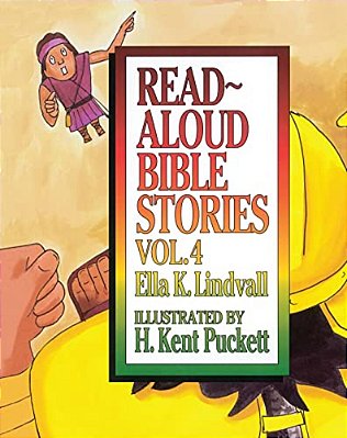 Read Aloud Bible Stories Volume 4: Volume 4-..