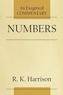 Numbers: An Exegetical Commentary-..