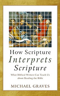 How Scripture Interprets Scripture-..