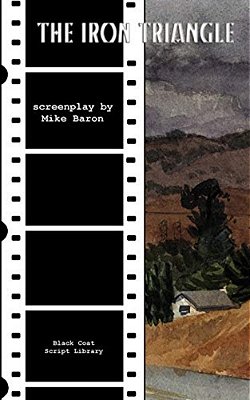 The Iron Triangle: The Screenplay-..