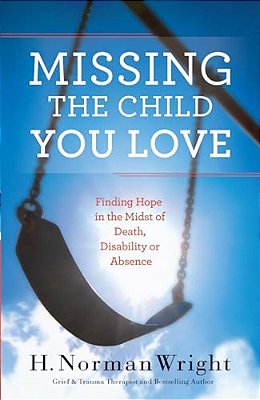 Missing The Child You Love-..