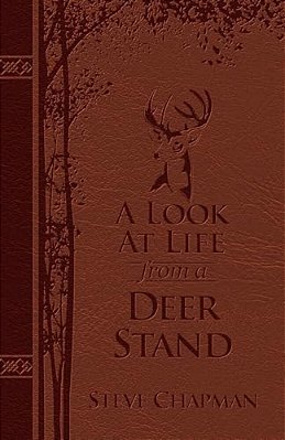 A Look At Life From A Deer Stand (Milano Softone): Hunting For The Meaning Of Life-..