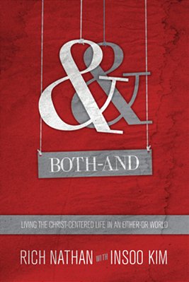 Both-And: Living The Christ-Centered Life In An Either-Or World-..