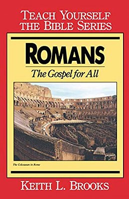 Romans- Teach Yourself The Bible Series: The Gospel For All-..