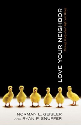Love Your Neighbor: Thinking Wisely About Right And Wrong-..