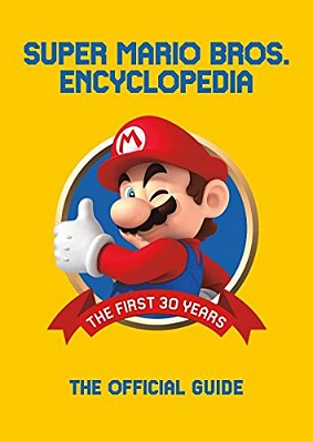 Super Mario Encyclopedia: The Official Guide To The First 30 Years-..