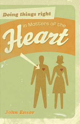 Doing Things Right In Matters Of The Heart-..