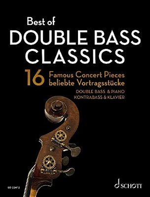Best Of Double Bass Classics - 16 Famous Concert Pieces Double Bass And Piano-..